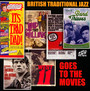 British Traditional Jazz Goes To The Movies / Vari - British Traditional Jazz Goes To The Movies  /  Vari