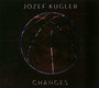Changes - Josef Kugler