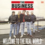 Welcome To The Real World - The Business