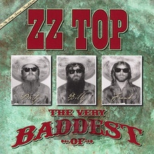 The Very Baddest Of - ZZ Top - bigger The Very Baddest Of - ZZ Top