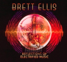 Reflection Of Electrified - Brett Ellis