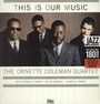 This Is Our Music - Ornette Coleman Quartet 