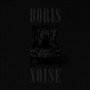 Noise - Boris