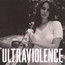 Ultraviolence - Lana Del Rey 