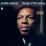 Change Of The Century - Ornette Coleman