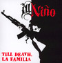 Till Death, La Familia - Ill Nino