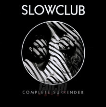 Complete Surrender - Slow Club - bigger Complete Surrender - Slow Club
