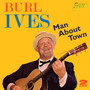 Man About Town - Burl Ives