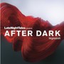 Late Night Tales Presents After Dark - V/A