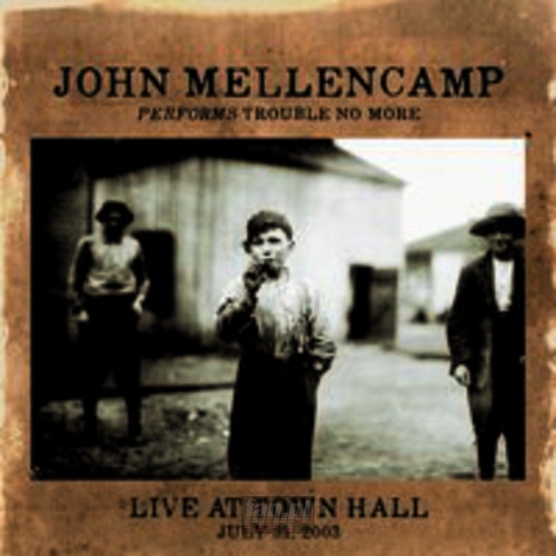 Performs Trouble No More Live... - John Mellencamp
