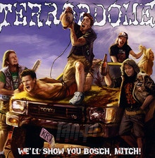 We'll Show You Bosch, Mitch! - Terrordome