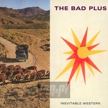 Inevitable Western - The Bad Plus 