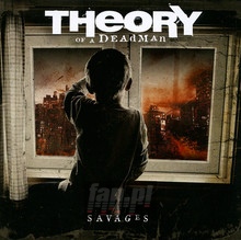 Savages - Theory Of A Deadman