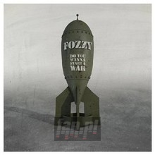 Do You Wanna Start A War - Fozzy
