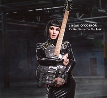 I'm Not Bossy, I'm The Boss - Sinead O'Connor