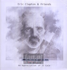 The Breeze (An Appreciation Of J.J. Cale)[Clapton & Friends] - Eric  Clapton  /  Friends