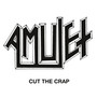 Cut The Crap - Amulet