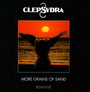More Grains Of Sand - Clepsydra