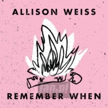 Remember When - Allison Weiss