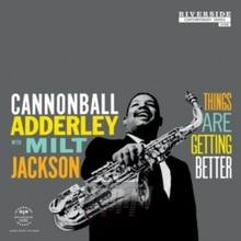 Things Are Getting Better - Cannonball Adderley