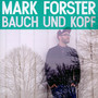 Bauch & Kopf - Mark Forster