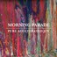 Pure Adulterated Joy - Morning Parade