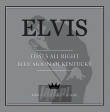 That's Allright/Blue Moon Of Kentucky - Elvis Presley