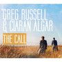 Call - Greg Russell  & Ciaran Algar
