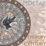Entropy Of The Century - Moe Tar