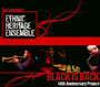 Black Is Back-40th Anniversary Project - Ethnic Heritage Ensemble