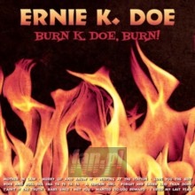 Burn K Doe Burn - Ernie K Doe 