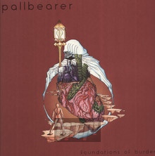 Foundations Of Burden - Pallbearer