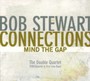 Connections-Mind The Gap - Bob Stewart