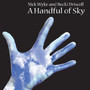 Handful Of Sky - Nick Wyke  & Becki Driscoll