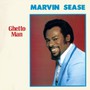 Ghetto Man - Marvin Sease