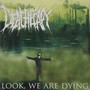 Look, We Are Dying - Deatherapy