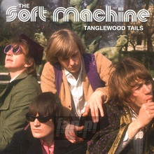 Tanglewood Tails - The Soft Machine 