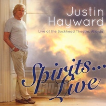 Spirits: Live - Live At The Buckhead Theater - Justin Hayward - bigger Spirits: Live - Live At The Buckhead Theater - Justin Hayward