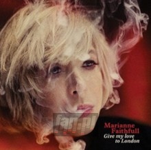 Give My Love To London - Marianne Faithfull