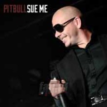 Sue Me - Pitbull