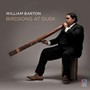 Birdsong At Dusk - William Barton