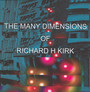 The Many Dimensions Of - Richard H Kirk