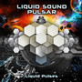 Liquid Pulses - Liquid Sound vs Pulsar