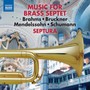 Works Arranged For Brass Septet - Mendlssohn  /  Schumann  /  Brahms  /  Bruickner