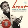 Brent- Superb 60S Soul Sounds - V/A