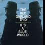 It's A Blue World - Red Garland  -Trio-