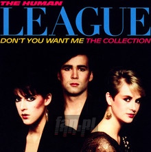 Don't You Want Me The Collection - The Human League - bigger Don't You Want Me The Collection - The Human League