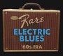 Super Rare Electric Blues: 1960S Era - V/A