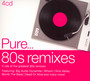 Pure... 80'S Remixes - Pure...   