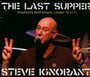 Last Supper - Steve Ignorant